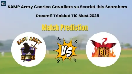 SAMP Army Cocrico Cavaliers vs Scarlet Ibis Scorchers Match Prediction