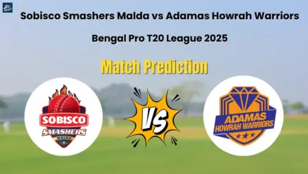 Sobisco Smashers Malda vs Adamas Howrah Warriors Match Prediction
