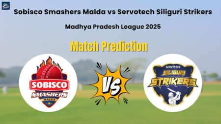 Sobisco Smashers Malda vs Servotech Siliguri Strikers Match Prediction