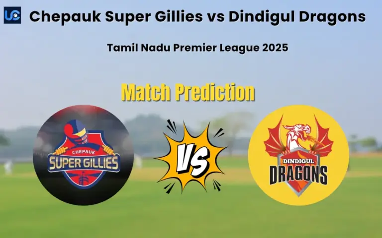 Chepauk Super Gillies vs Dindigul Dragons Match Prediction