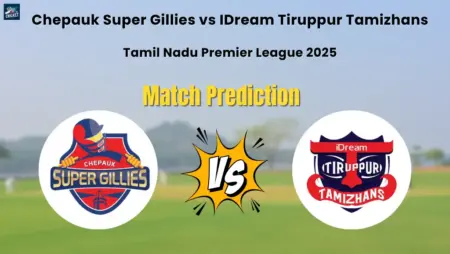 Chepauk Super Gillies vs IDream Tiruppur Tamizhans Match Prediction