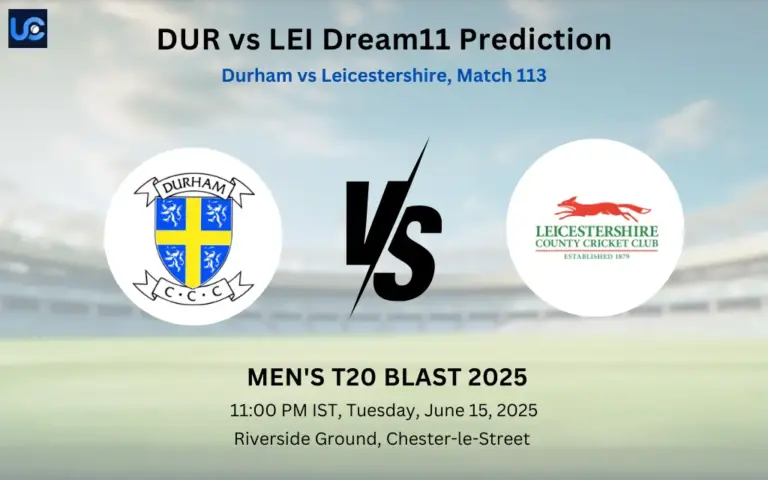 DUR vs LEI Dream11 Prediction