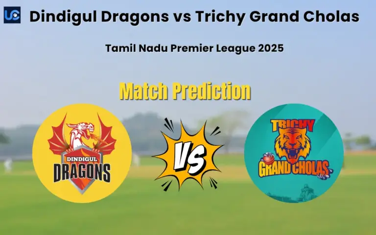 Dindigul Dragons vs Trichy Grand Cholas Match Prediction