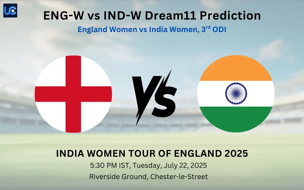 ENG-W vs IND-W Dream11 Prediction: Today’s Match 3rd ODI, Fantasy Cricket Tips, Captain Choices, Playing XI & Injury Updates – India Women tour of England 2025 ENG-W vs IND-W Dream11 Prediction