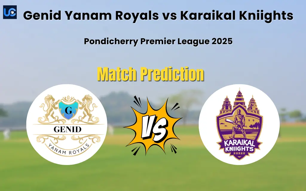 Genid Yanam Royals vs Karaikal Kniights? Match Prediction