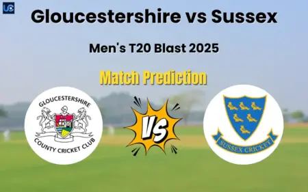 Gloucestershire vs Sussex Match Prediction