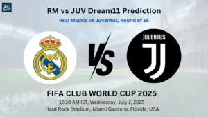 RM vs JUV Dream11 Prediction