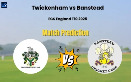 Who will Win Twickenham vs Banstead? Match Prediction – ECS England T10 2025 Twickenham vs Banstead Match Prediction