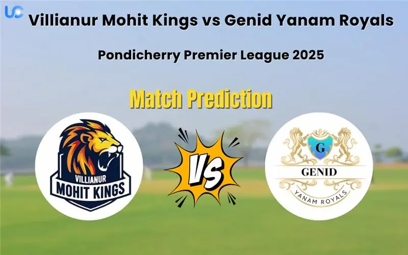 Villianur Mohit Kings vs Genid Yanam Royals Match Prediction