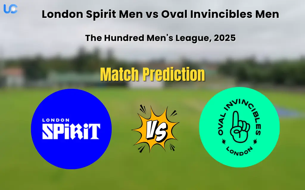 LNS vs OVI Match Prediction, The Hundred Men’s League 2025: Who will Win London Spirit Men vs Oval Invincibles Men? London Spirit Men vs Oval Invincibles Men Match Prediction