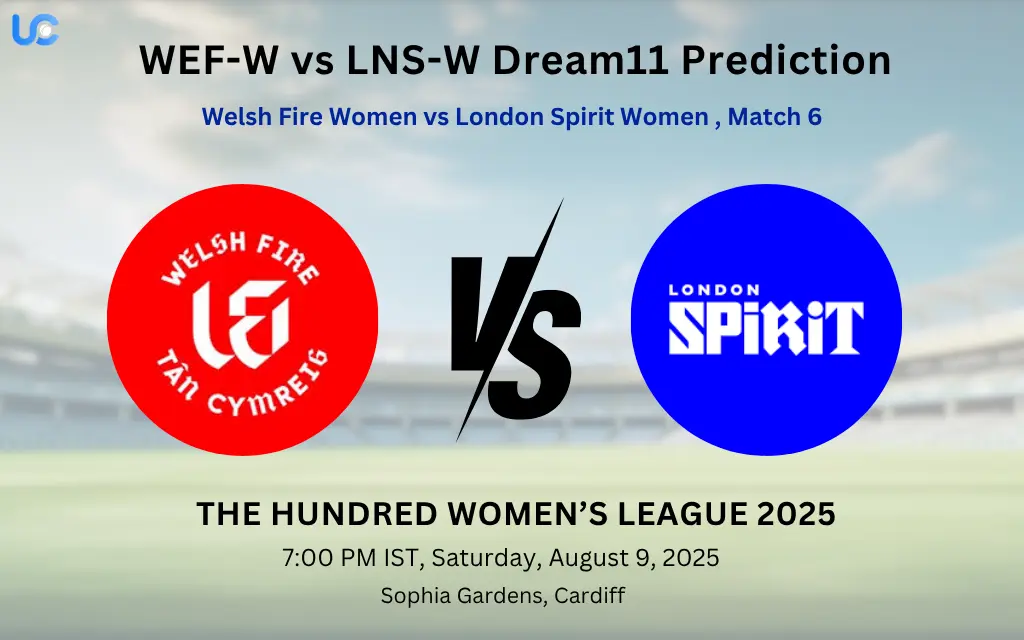 WEF-W vs LNS-W Dream11 Prediction: Today’s Match 6, Fantasy Cricket Tips, Captain Choices, Playing XI & Injury Updates – The Hundred Women’s League 2025 WEF-W vs LNS-W Dream11 Prediction
