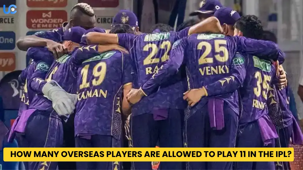 How Many Overseas Players Are Allowed To Play 11 In The IPL? 