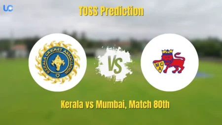 Kerala vs Mumbai Toss Prediction – Match 80th, Syed Mushtaq Ali Trophy 2025 Kerala vs Mumbai Toss Prediction