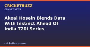 Akeal Hosein Blends Data With Instinct Ahead Of India T20I Series